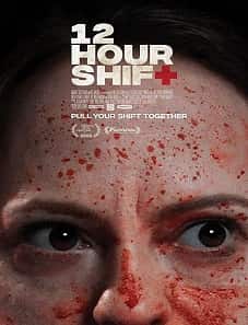 12 Hour Shift (2020) 12 Hour Shift (2020)
