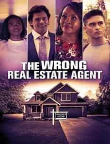 The Wrong Real Estate Agent (2021) The Wrong Real Estate Agent (2021)