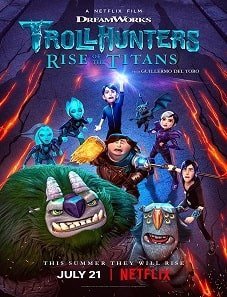 Trollhunters: Rise of the Titans (2021) Trollhunters: Rise of the Titans (2021)