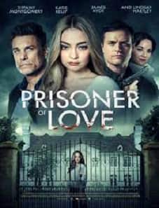 Prisoner of Love (2022) Prisoner of Love (2022)