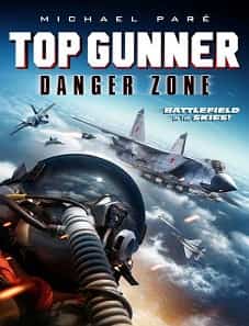 Top Gunner: Danger Zone (2022) Top Gunner: Danger Zone (2022)