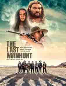 The Last Manhunt (2022) The Last Manhunt (2022)
