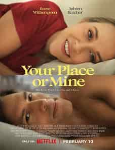Your Place or Mine (2023) Your Place or Mine (2023)