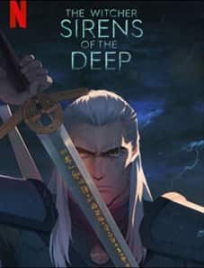 The Witcher: Sirens of the Deep 2025 The Witcher: Sirens of the Deep 2025
